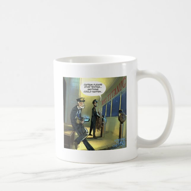 Don't Text And Titanic Funny Coffee Mug (Right)