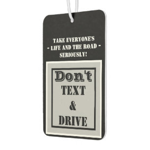 Don't Text Drive Black Silver Take Life Seriously Air Freshener