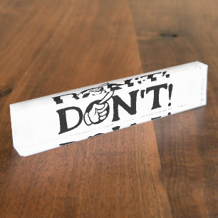 "DON'T" Text With Finger Nameplate