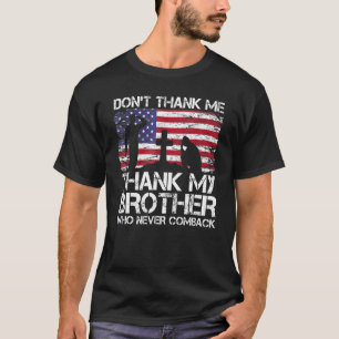 Don't Thank Me Thank My Brother Memorial Day Veter T-Shirt