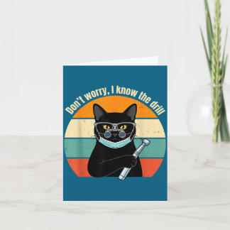 Don't The Don' Worry Know Drill Cat Card