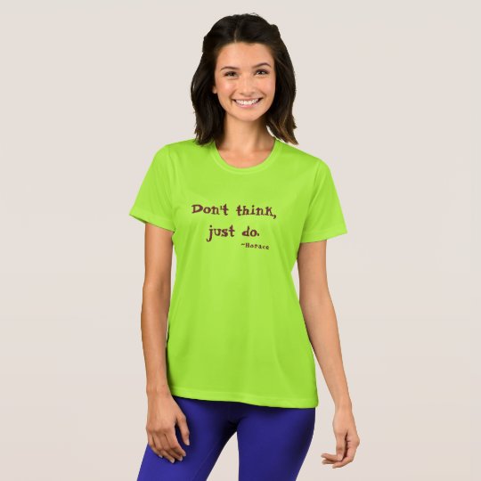 Don't Think, Just Do T-Shirt