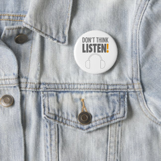DON'T THINK, LISTEN! ヘッドホン 2 INCH ROUND BUTTON