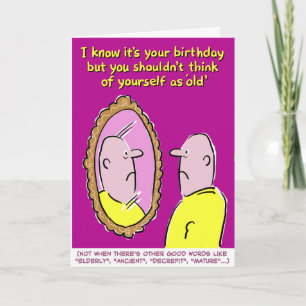 Don't Think of yourself as Growing Old Card