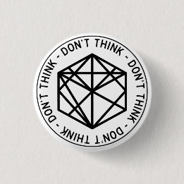 Don't Think Road Sign Button