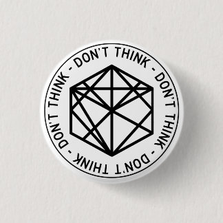 Don't Think Road Sign Button