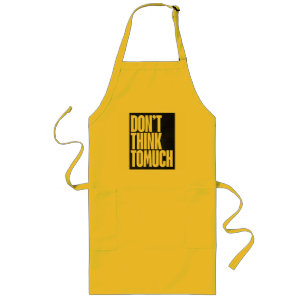 Don't think too much logo on apron