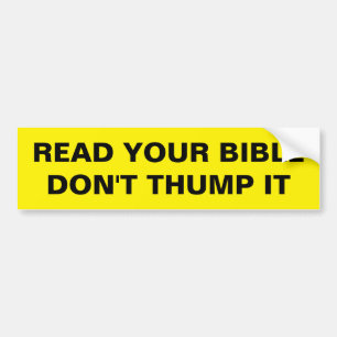 DON'T THUMP IT BUMPER STICKER