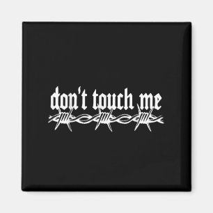 Don't Touch Me Barbed Wire Introvert Art Tattoo St Magnet