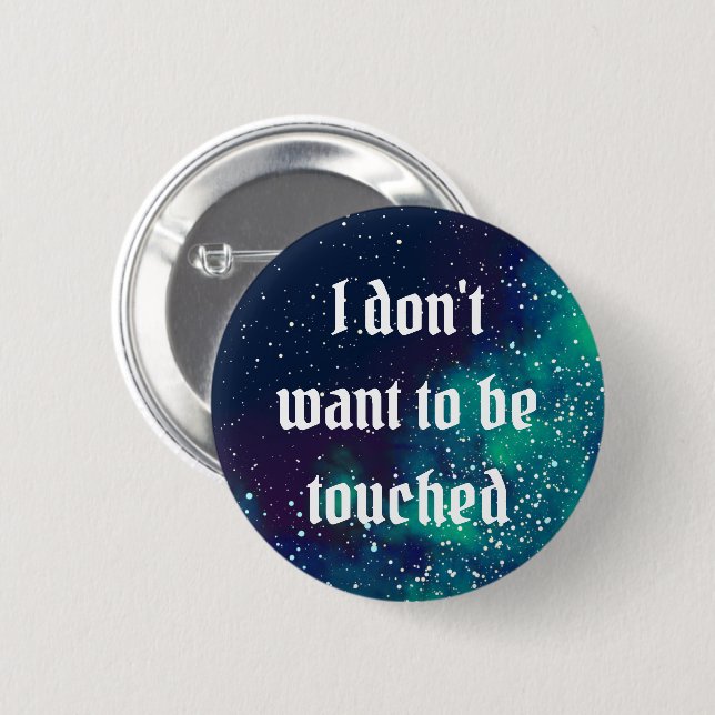 Don't Touch Me Customizable Galaxy Identity 2 Inch Round Button (Front & Back)