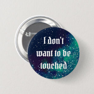 Don't Touch Me Customizable Galaxy Identity 2 Inch Round Button