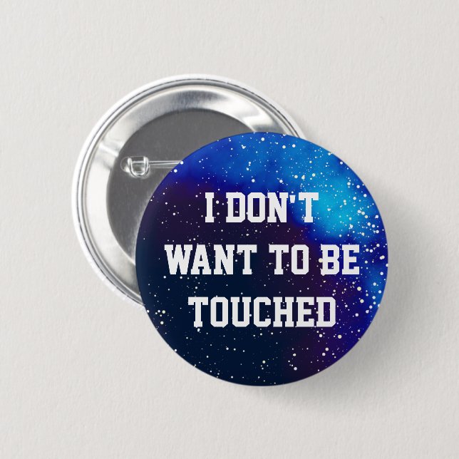 Don't Touch Me Customizable Galaxy Identity 2 Inch Round Button (Front & Back)