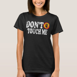Don't Touch Me Sign Introvert  Antisocial Vintage  T-Shirt