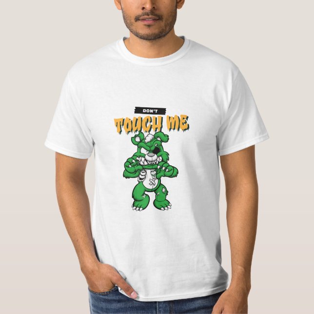 Dont touch me T-Shirt (Front)