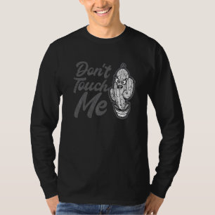 Don't Touch Me Women Mens Cactus Cute Plant Garden T-Shirt