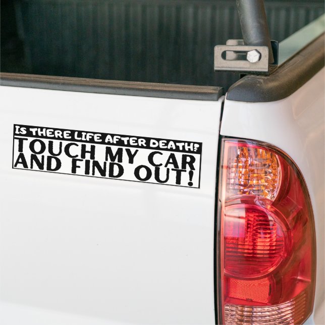 Don't Touch My Car Funny Bumper Sticker (On Truck)