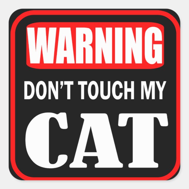 don't touch my cat square sticker (Front)