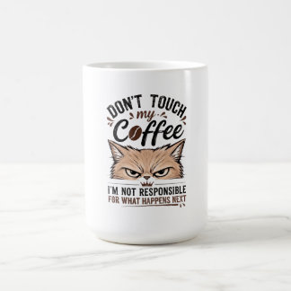 Don't Touch My Coffee Grumpy Cat Funny Shirt Mug