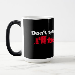 'Don't touch my coffee' Wight Red Text Black Magic Mug