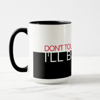 'Don't touch my coffee' WightRed Text Half Black Mug