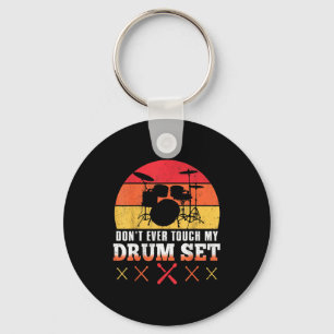 Dont Touch My Drums Shirt Funny Drumming Drummer  Keychain