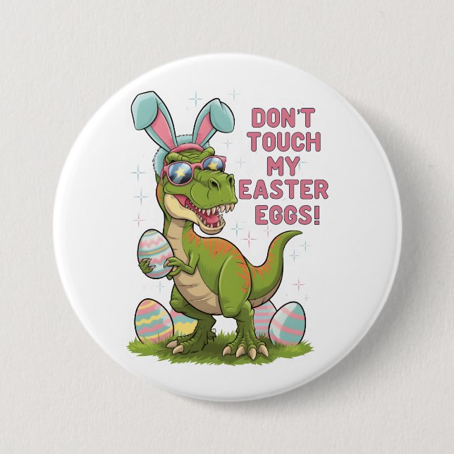 Don't touch my easter eggs 3 inch round button (Front)