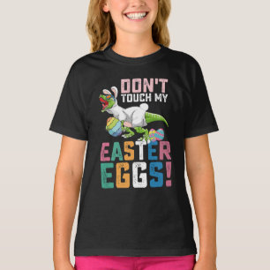 Don't Touch My Easter Eggs T Rex Dinosaur T-Shirt