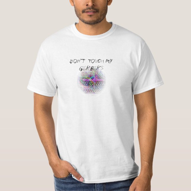 Don't Touch My Gerbers T-Shirt (Front)