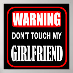 don't touch my girlfriend poster