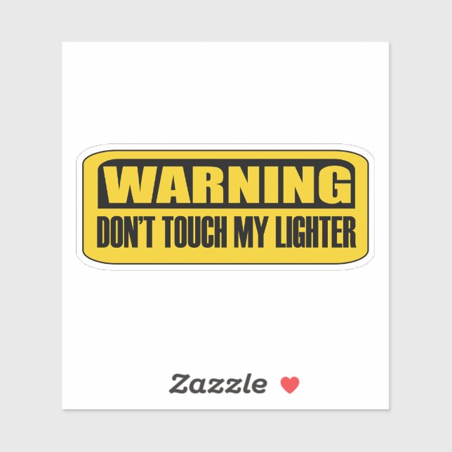 don't touch my lighter (Sheet)