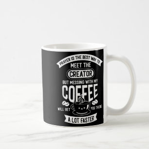 Don't Touch My Morning Coffee Funny Caffeine Quote Coffee Mug