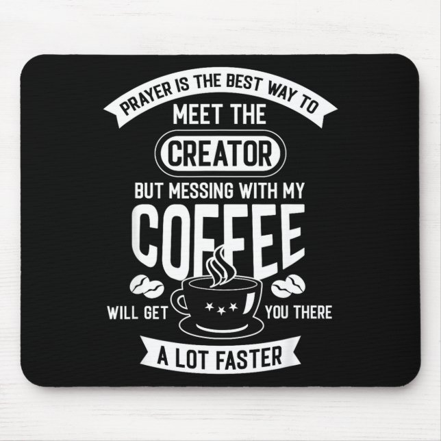 Don't Touch My Morning Coffee Funny Caffeine Quote Mouse Pad (Front)