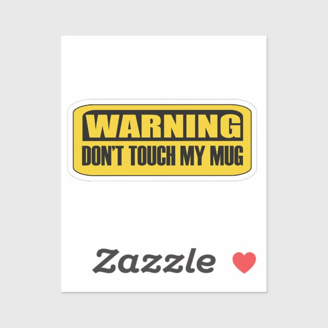 don't touch my mug (Sheet)