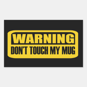 don't touch my mug sticker