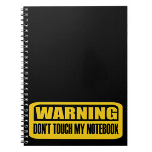 don't touch my notebook