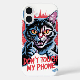 "Don't Touch My Phone" Angry Cat iPhone 16 Case
