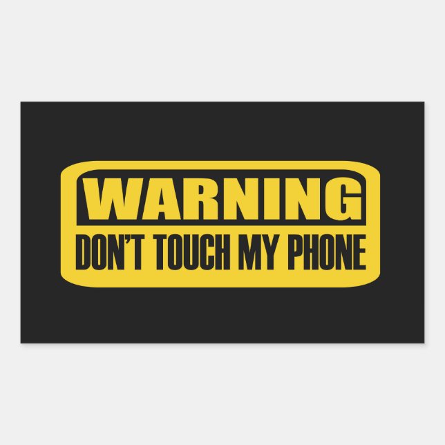 dont touch my phone sticker (Front)