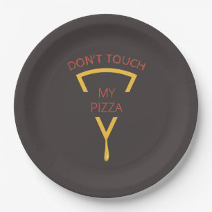 Don't Touch My Pizza Personalized Pizzeria Paper Plate