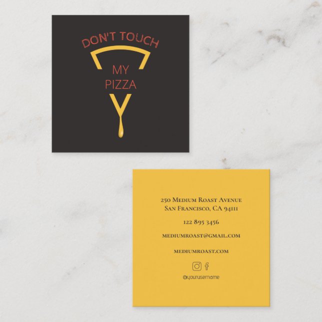 Don't Touch My Pizza Personalized Pizzeria Square Business Card (Front/Back)