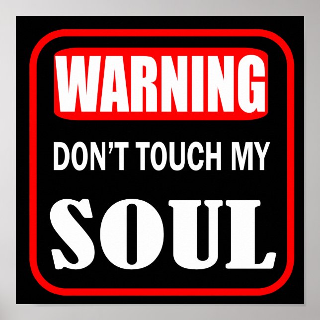 don't touch my soul poster (Front)