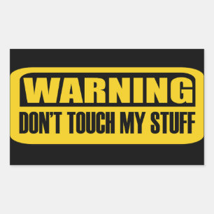 don't touch my stuff sticker