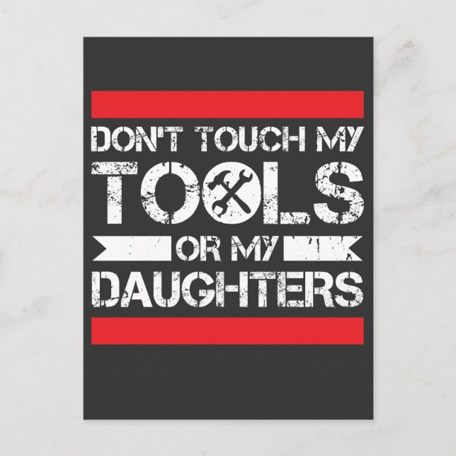 Don't Touch My Tools Or My Daughters Mechanic Postcard (Front)