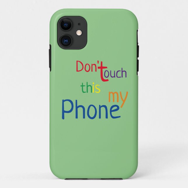 Don't touch this is my Phone Case-Mate iPhone Case (Back)
