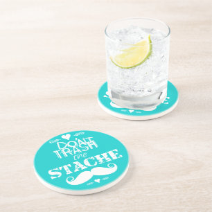 Don't Trash the Stache Moustache Retro Hipster Coaster