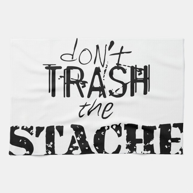 Don't Trash the Stache Moustache Retro Hipster Kitchen Towel (Horizontal)