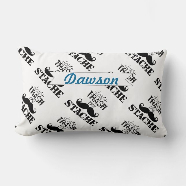 Don't Trash the Stache Moustache Retro Hipster Lumbar Pillow (Front)