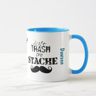 Don't Trash the Stache Moustache Retro Hipster Mug