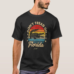 Don't Tread On Florida Governor Ron DeSantis 2022 T-Shirt