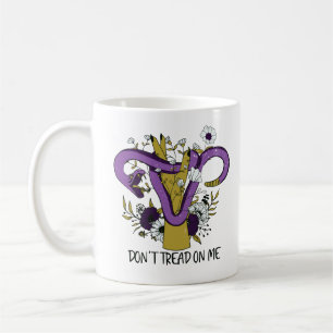 Don't Tread On Me Feminist Coffee Mug