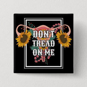 Don't Tread On Me Feminist Pro Choice 2 Inch Square Button